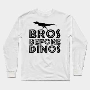 BROS BEFORE DINOS Long Sleeve T-Shirt